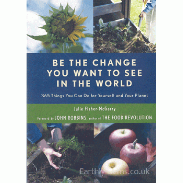 Book - Be The Change You Want To See In The World