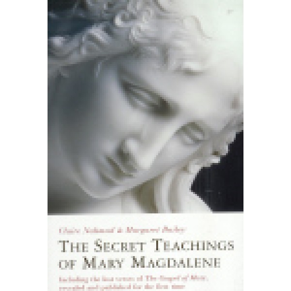The Secret Teachings Of Mary Magdalene  - Book 